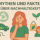 Mythen Nachhaltigkeit